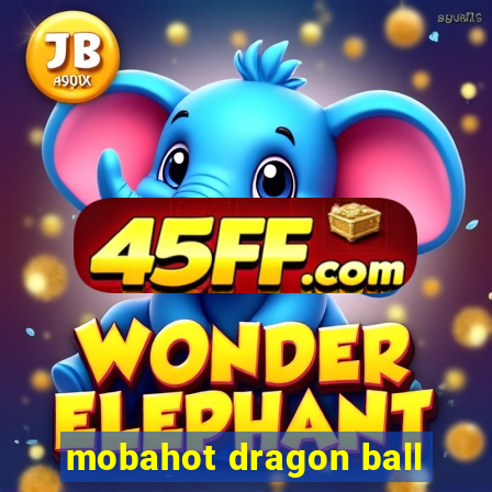 mobahot dragon ball